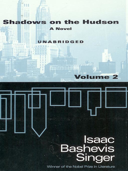 Détails du titre pour Shadows on the Hudson: A Novel par Isaac Bashevis Singer - Disponible